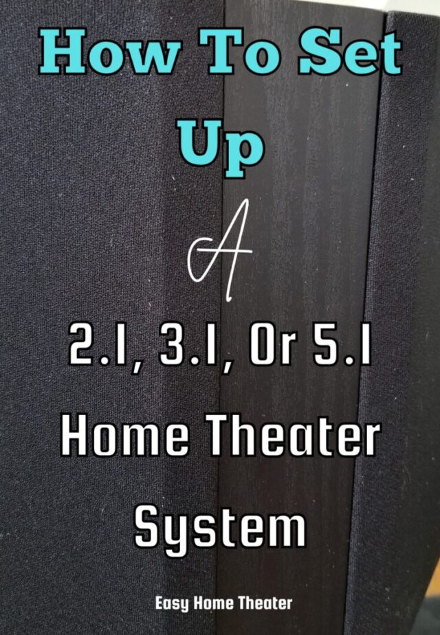 How To Set Up A Home Theater - Easy Home Theater